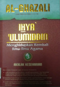 Al Ghazali; Ihya Ulimiddin 3 (Akhlak Keseharian)