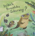 Inikah Rumahku Sekarang?